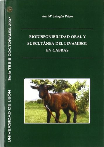 Biodisponibilidad Oral Y Subcutánea Del Levamisol En Cabras