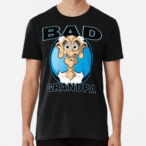 Remera Old Man Cartoon - # 2 Bad Grandpa Algodon Premium