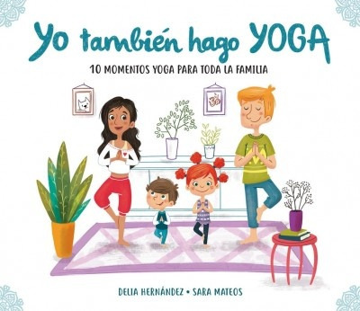 Yo Tambien Hago Yoga - Delia Hernández