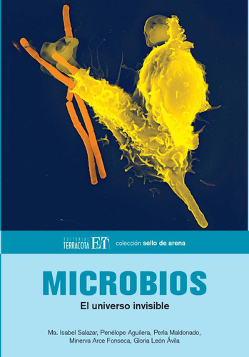 Microbios: El Universo Invisible.  Mar Salazar.