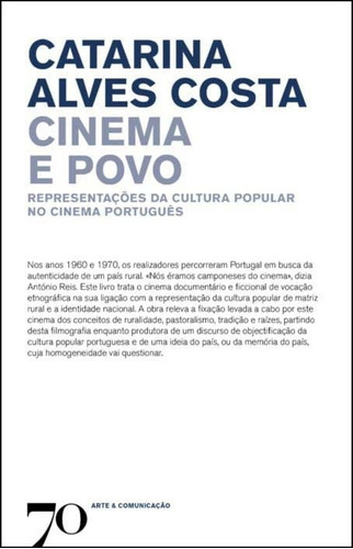 Cinema e Povo: Representações da Cultura Popular no Cinema, de COSTA, CATARINA ALVES. Editora EDICOES 70 em português