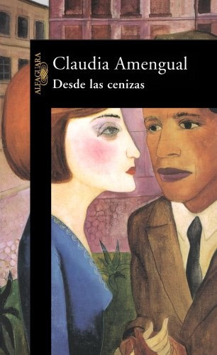 Desde Las Cenizas*, De Claudia Amengual. Editorial Alfaguara, Edición 1 En Español