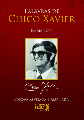 Palavras de Chico Xavier, de Xavier, Francisco Cândido/ Emmanuel. Editorial Instituto de Difusão Espírita, capa mole em português, 2019