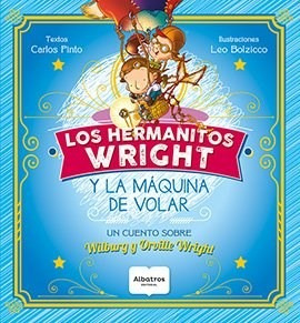 Libro Los Hermanos Wright Y La Maquina De Hablar De Carlos P