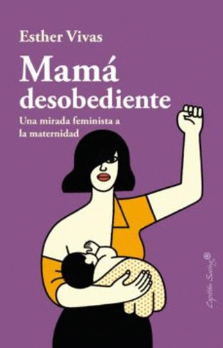 Libro Mamá Desobediente