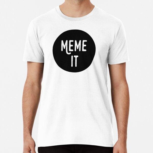 Remera Memes Amantes Meme It Camisas Algodon Premium 