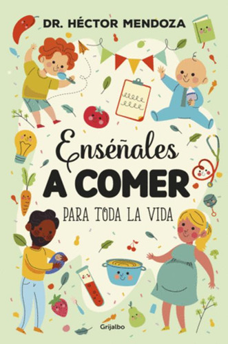 Libro Enseñales A Comer Para Toda La Vida