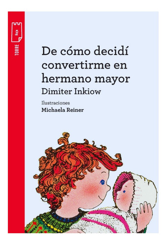 De Cómo Decidí Convertirme En Hermano Mayor - Dimiter Inklow