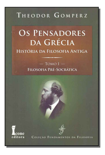 Libro Pensadores Da Grecia Os Tomo I De Gomperz Theodor Ico