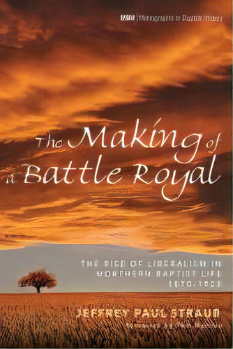 The Making Of A Battle Royal, De Jeffrey Paul Straub. Editorial Pickwick Publications, Tapa Dura En Inglés
