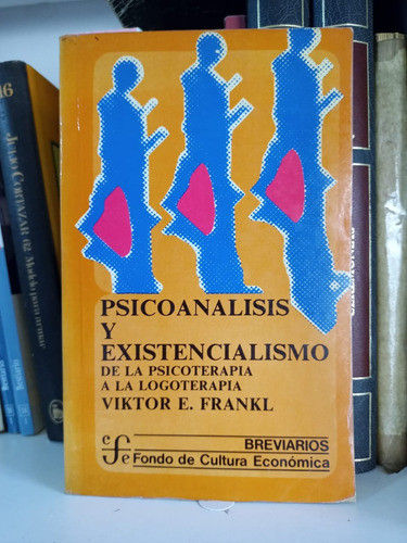 Psicoanálisis Y Existencialismo, Viktor Frankl