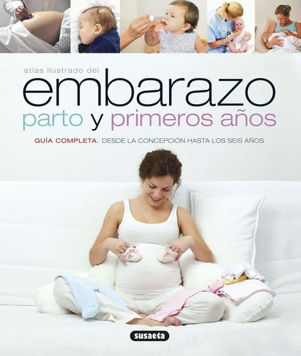 Embarazo, Parto Y Primeros Aãâ±os, De Sarti, Paolo. Editorial Susaeta, Tapa Dura En Español