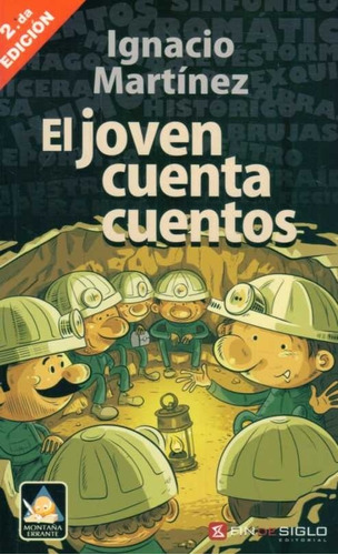 Joven Cuenta Cuentos, El, De Ignacio Martínez. Editorial Fin De Siglo En Español