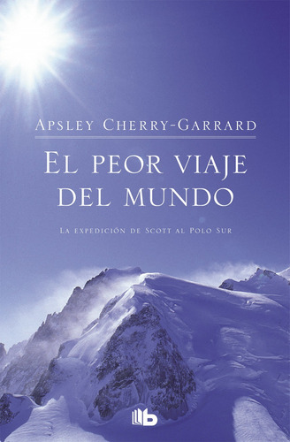 Libro El Peor Viaje Del Mundo - Cherry-garrard, Apsley