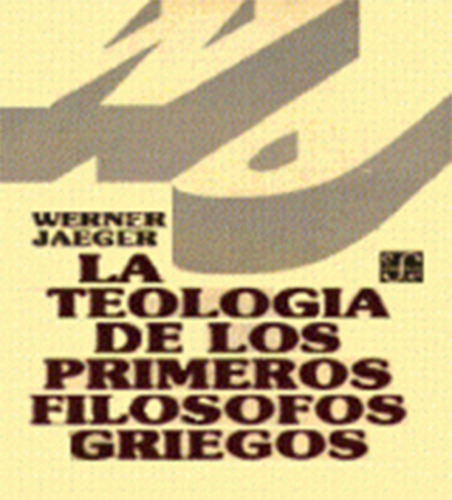 Teologia De Los Primeros Filosofos Griegos.jaeger, Werner