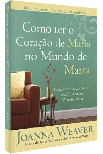 Livro Como Ter O Coração De Maria No Mundo De Marta - Cpad
