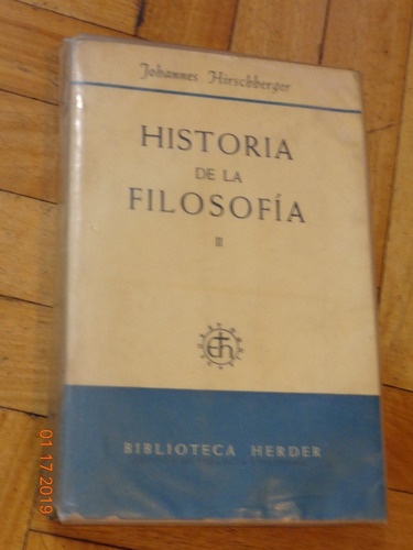 Historia De La Filosofía Ii. Johannes Hirschberger