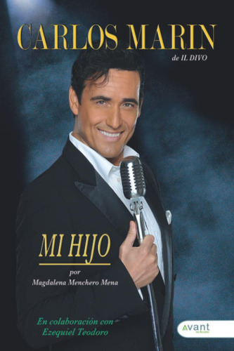 Libro: Carlos Marín, Il Divo: Mi Hijo (spanish Edition)