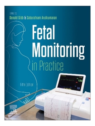 Fetal Monitoring In Practice - Donald Gibb. Eb04