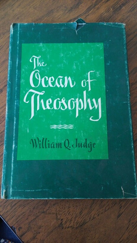 The Ocean Of Theosophy. William Q. Judge