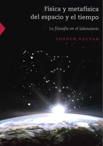 Fisica Y Metafisica Del Espacio Y El Tiempo - Hacyan, Shahen