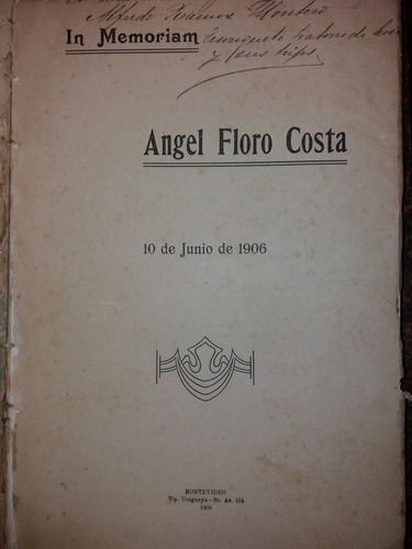 In Memorian Angel Floro Costa 10 De Junio De 1906 Montevideo