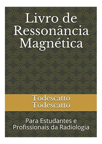 Libro: Livro De Ressonância Magnética: Para Estudantes E Da