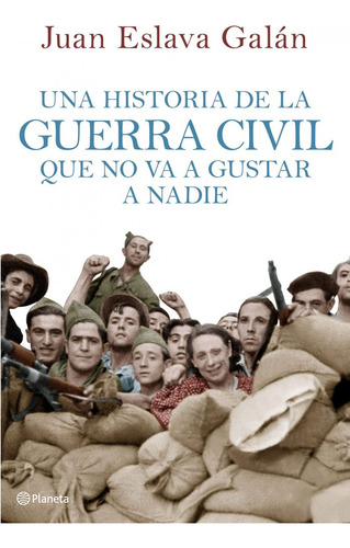 Libro Una Historia De La Guerra Civil Que No Va A Gustar ...