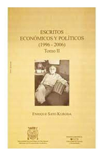 Libro Escritos Económicos Y Políticos (1996 - 2006) Tomo Ii