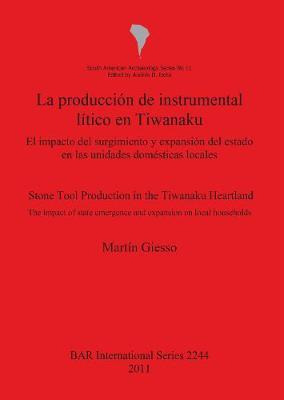 Libro La Produccion De Instrumental Litico En Tiwanaku / ...