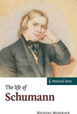 Libro Musical Lives: The Life Of Schumann - Michael Musgr...