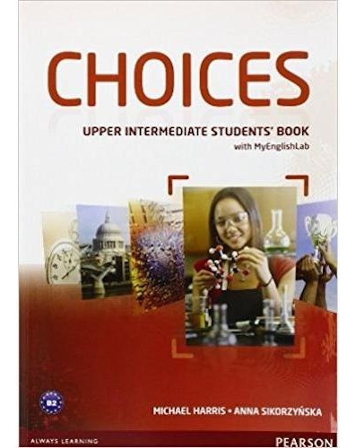 Choices Upper Intermediate  Student´s Book With Mel  Pearson