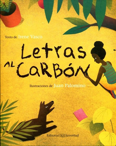 Letras Al Carbon, De Vasco, Irene. Editorial Juventud Editorial, Tapa Dura En Español, 2015