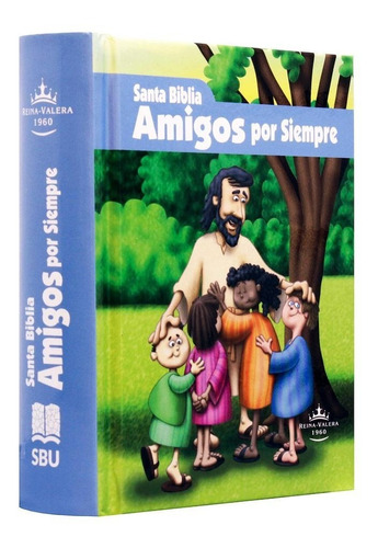Imagen 1 de 5 de Biblia Amigos Por Siempre Rvr1960 Tapa Dura Azul (niños)
