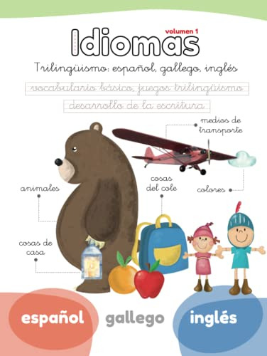 Coleccion Idiomas Vol 1: Trilingüismo: Español Gallego Ingle