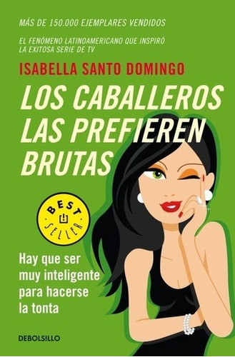 Caballeros Las Prefieren Brutas, Los - Isabella Santo Doming