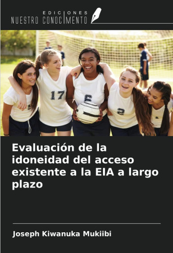 Libro: Evaluación De La Idoneidad Del Acceso Existente A La