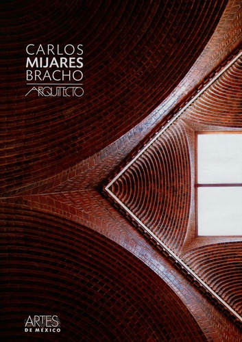 Carlos Mijares Bracho: Arquitecto