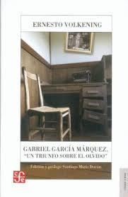Gabriel Garcia Marquez Triunfo Sobre El Olvido Volkening Fce