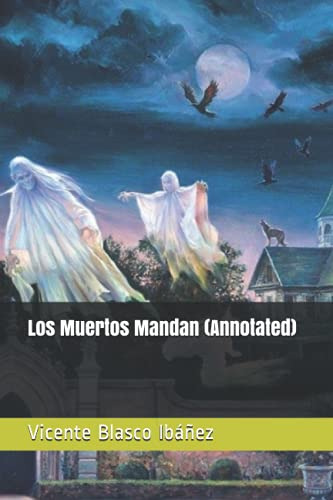 Los Muertos Mandan -annotated-