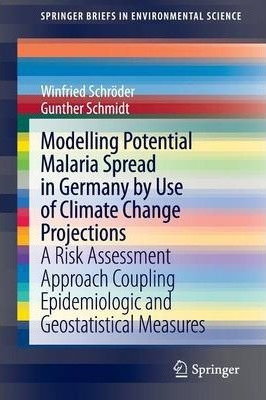 Libro Modelling Potential Malaria Spread In Germany By Us...