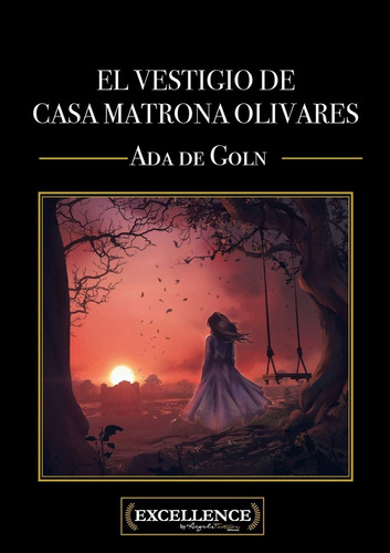Libro El Vestigio De Casa Matrona Olivares - De Goln, Ada