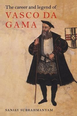 Libro The Career And Legend Of Vasco Da Gama - Sanjay Sub...