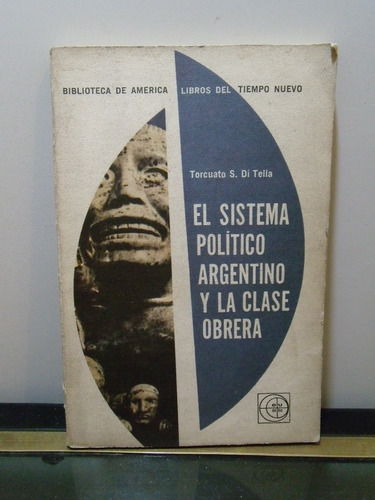 Adp El Sistema Politico Argentino Y La Clase Obrera Di Tella