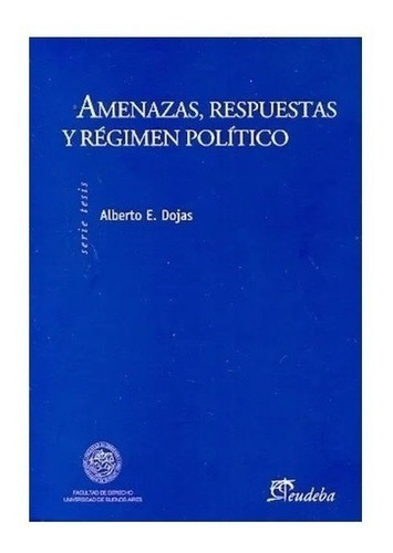 Amenazas, Respuestas Y Regimen Politico - Alberto Nuevo!