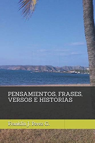 Libro Pensamientos, Frases, Versos E Historias (spanish Edit