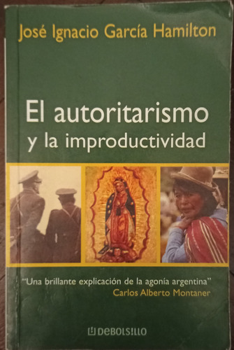  El Autoritarismo Y La Improductividad - Garcia Hamilton