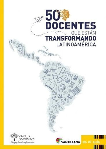 50 Docentes Que Estan Transformando Latinoamerica