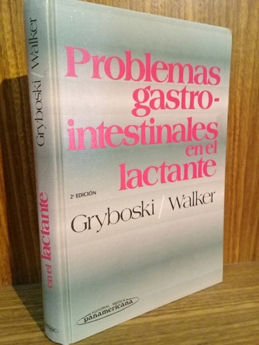 Problemas Gastrointestinales En Lactante - Grybosky (1985, P