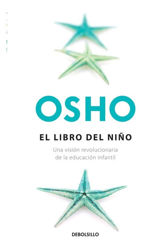 El Libro Del Niño, De Osho. Editorial Debolsillo, Edición 1 En Español